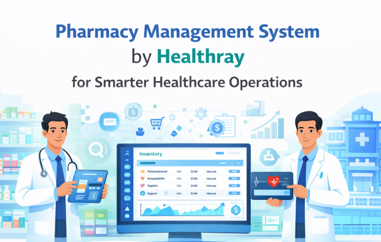 Pharmacy Management System by Healthray for Smarter Healthcare Operations